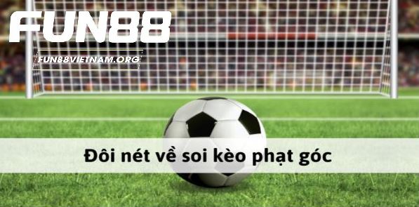 Sơ lược về hình thức soi kèo phạt góc