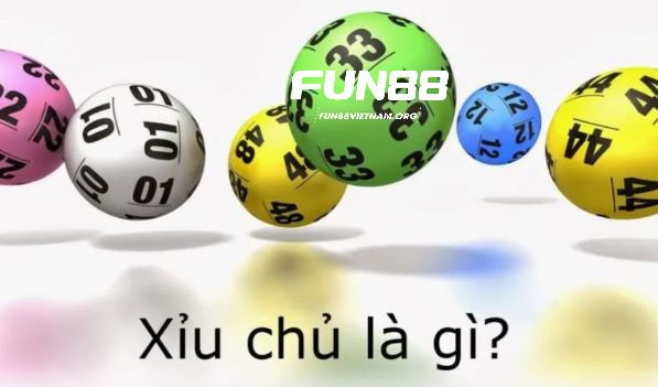 Xỉu Chủ là gì ?